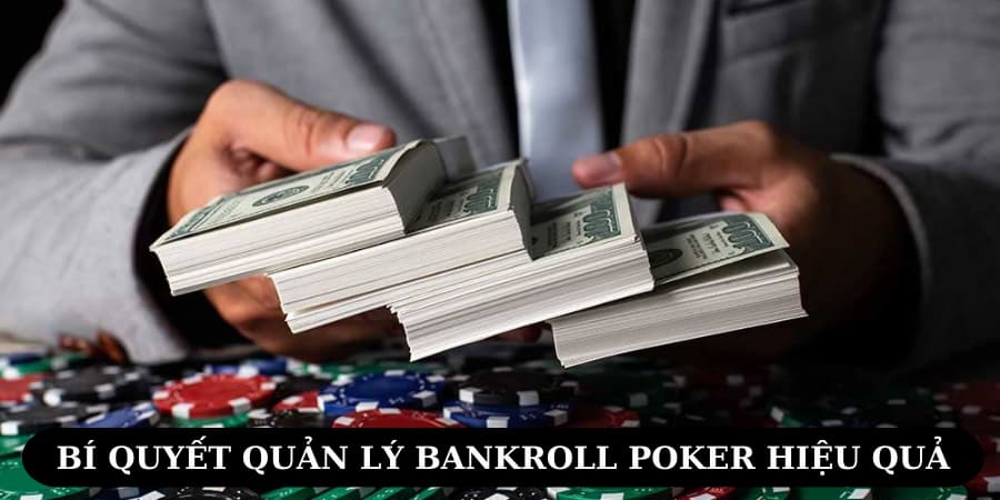 Những chiến lược quản lý Bankroll để tối ưu cơ hội chiến thắng hiệu quả cho người mới