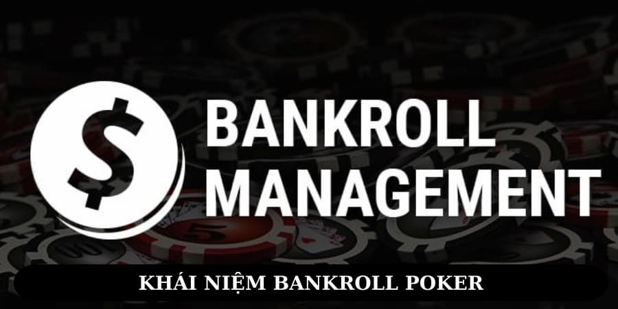 Hội viên cầm hiểu rõ khái niệm bankroll Poker là gì khi cá cược tại NOVA88