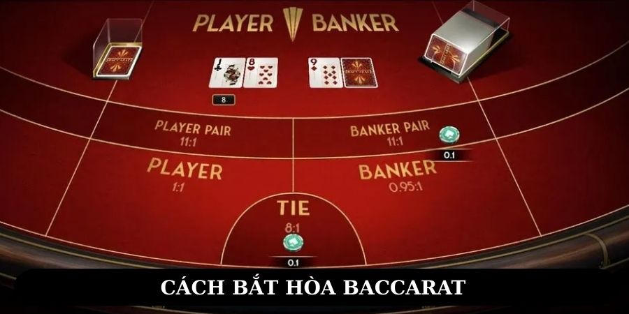 cách bắt hòa baccarat