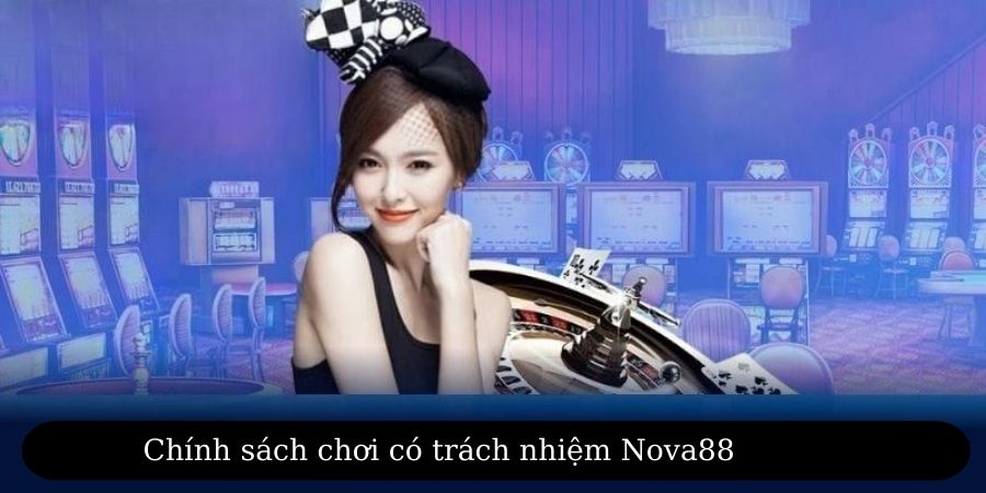 Khám về chính sách chơi có trách nhiệm