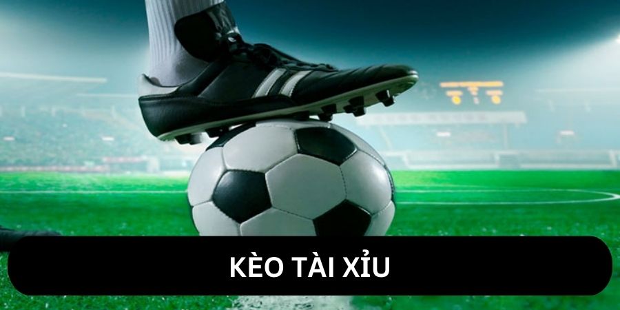 Kèo tài xỉu