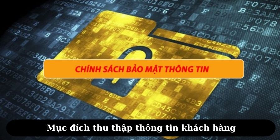 Mục đích việc thu thập thông tin khách hàng NOVA88