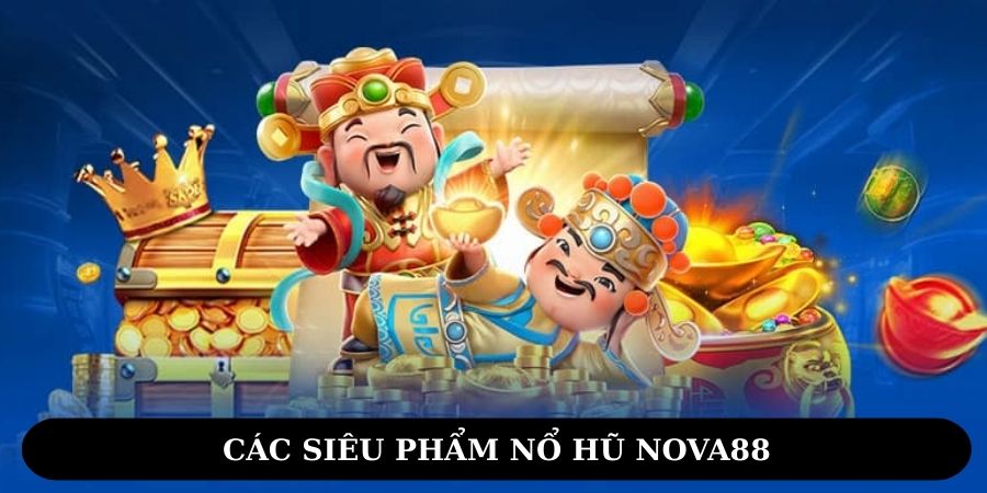 Bật mí 3 siêu phẩm nổ hũ được yêu thích nhất