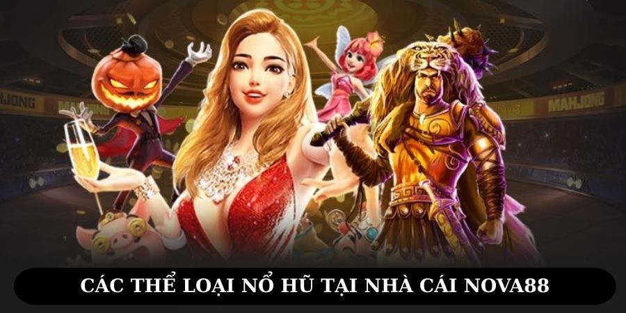 Điểm danh các hình thức slot game tại NOVA88
