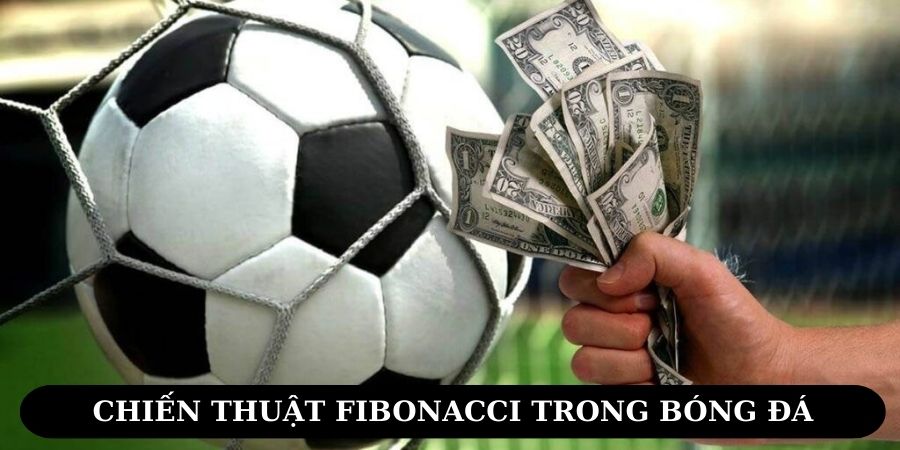 Chiến thuật Fibonacci trong bóng đá